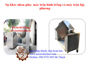 Sự khác nhau giữa máy trộn lập phương và máy trộn hình trống